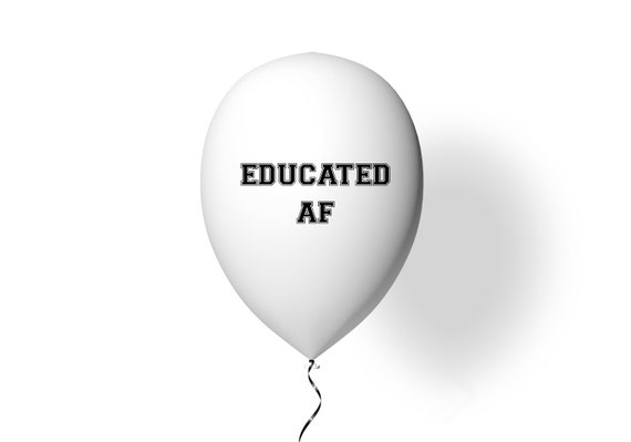 Educated Af Graduation T-Shirt Grad Gift Funny Hip Meme Educated Af Graduation T-Shirt Grad Gift Funny Hip Meme