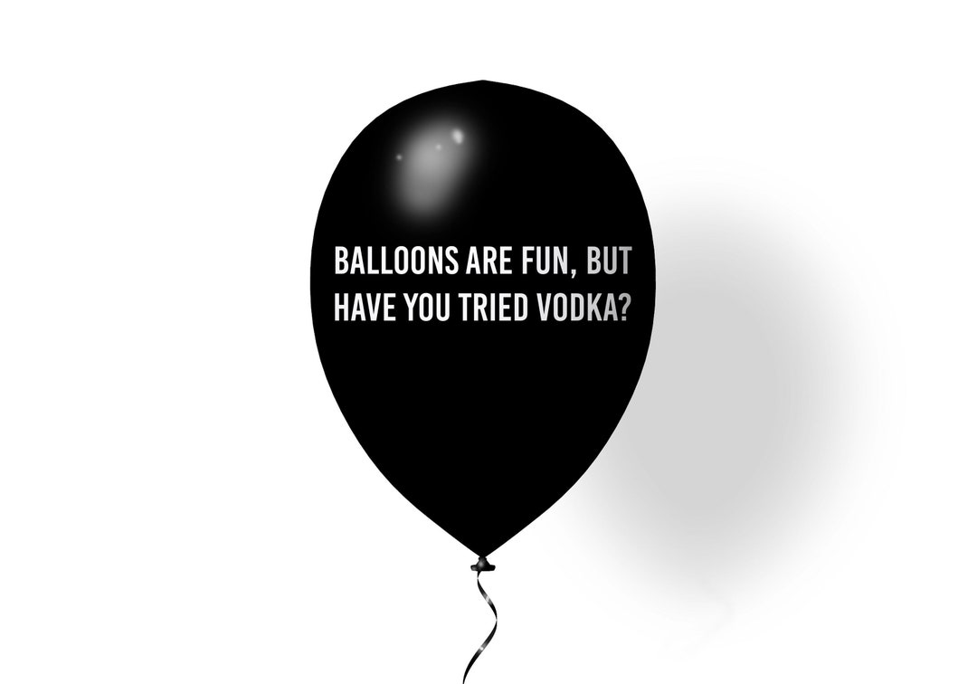 Balloons Are Fun, but Have You Tried Vodka Etsy