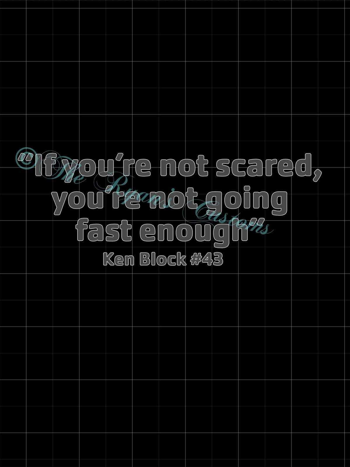 If Youre Not Scared Youre Not Going Fast Enough Ken Block 43 Vinyl If Youre Not Scared Youre Not Going Fast Enough Ken Block 43 Vinyl