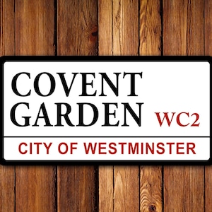 Covent Garden - UK Street Sign - Clean/Distressed Look, Man Cave, Garage, Memorabilia, Memories, Street Sign, London
