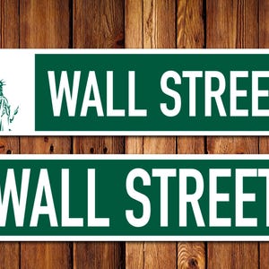 Wall Street Sign - New York Street Sign, Traffic Sign, Memorabilia, Souvenir, Highway, Interstate