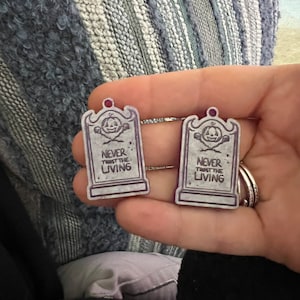 1.5 inch Never Trust The Living Tombstone Acrylic Blanks for mould making