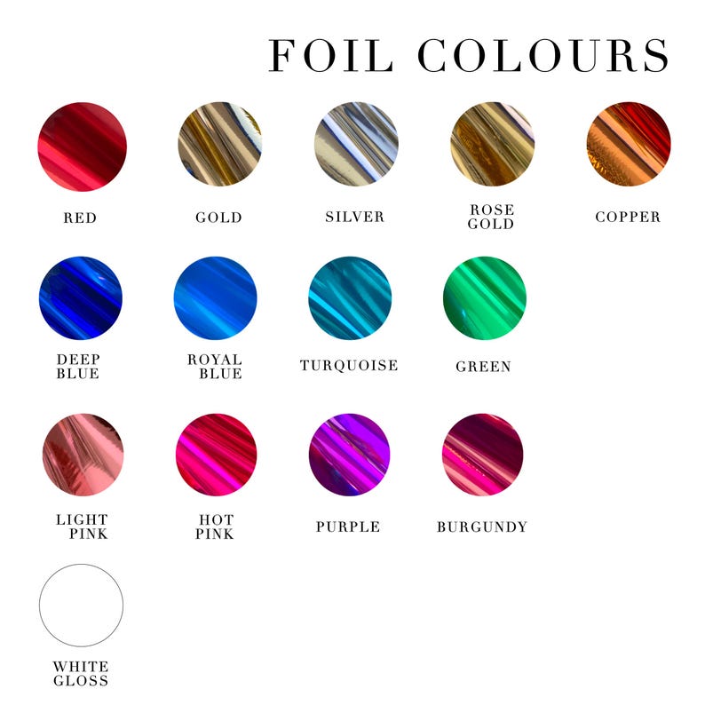 Pode incluir: Num fundo branco, um gr&aacute;fico de cores intitulado "FOIL COLOURS" apresenta amostras circulares. As amostras mostram cores como vermelho, dourado, prateado, ouro rosa, cobre, azul escuro, azul royal, turquesa, verde, rosa claro, rosa choque, roxo, bord&ocirc; e branco brilhante.