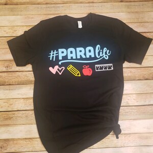 Para Life Tshirt, Teacher shirts, Paraprofessional shirt, Teacher gifts, Para Gifts, Paraprofessional Gifts, Teacher Appreciation 2020