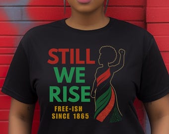 Junteenth T-Shirt: Still We Rise - BlackOwned Business