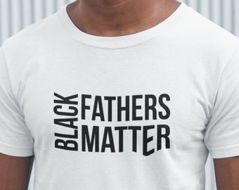Black Father's Matter | Dad Shirt | Personalized Dad Shirt| Fathers Day Gift | Fathers Day Shirt| New Dad shirt