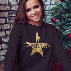 Alexander Hamilton Shirt Hamilton sweatshirt Hamilton hoodie Hamilton T-Shirt Broadway shirt - American musical Hamilton shirt unisex