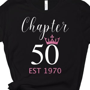 Women&#39;s Birthday Shirt, Chapter 50 EST, Birthday Party Tee, Birthday Girl Gift, Birthday Tshirt, Birthday Outfit