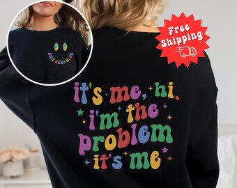It's Me Hi I'm the Problem Sweatshirt Anti Hero Sweatshirt Gift for Fans Tour Merch
