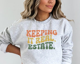 Realtor Sweatshirt: Keeping It Real Realty, Retro Unisex Top