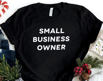 Small Business Owner T-Shirt: Customizable Shop Small Shirt