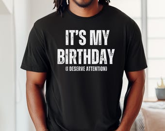 Herren Geburtstag Shirt Lustig, es ist mein Geburtstag T-Shirt, Achtung Geburtstag Junge T-Shirt, mutige Grafik Party Top, lustiges Geburtstagsgeschenk für ihn