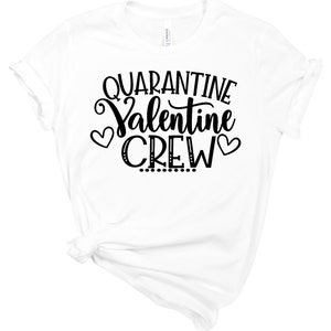 Valentines Day Shirt Quarantine Valentines Crew Shirt Womens Valentines Top Valentines Gift Tee Valentines Best Friend Tshirt image 3