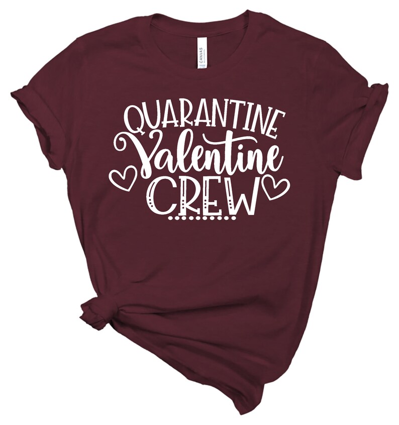 Valentines Day Shirt Quarantine Valentines Crew Shirt Womens Valentines Top Valentines Gift Tee Valentines Best Friend Tshirt image 4