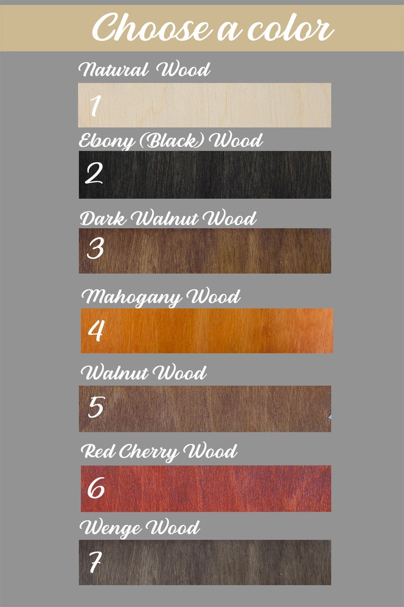 May include: A chart showing seven different wood colors with their names and numbers. The colors are: Natural Wood, Ebony (Black) Wood, Dark Walnut Wood, Mahogany Wood, Walnut Wood, Red Cherry Wood, and Wenge Wood.