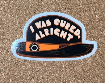 Clockwork Orange Vinyl Sticker / Kubrick / Quote Art