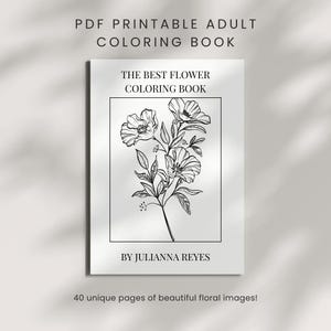 Digital Printable PDF Adult Coloring Book Instant Download - The Best Flower Coloring Book
