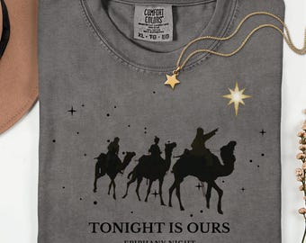Tonight Is Ours Epiphany Shirt, Three Wise Men Silhouette T-Shirt, January 6 Christian Faith Holiday Tee