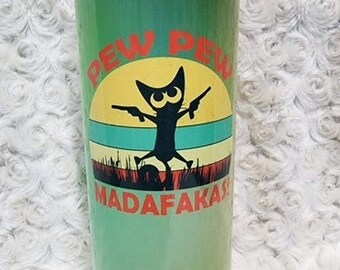 NEW* Pew Pew Madafakas 20oz Tumbler
