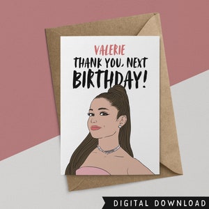 BUY 1 GET 1 FREE! Printable Birthday Card - Instant Download - Ariana Grande Gift - Funny Birthday Card - Happy Birthday Card