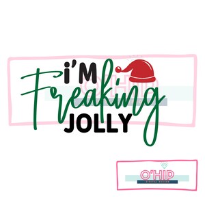 Christmas svg, I&#39;m Freaking Jolly svg, Christmas shirt Svg, Christmas gift, Christmas Cut File svg, png, dxf files for cricut