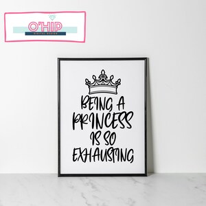 Princess SVG, Princess Quote Svg, Being A Princess Is So Exhausting, Girls Room Svg, Little Girl Svg, Nursery svg, Crown, Cut File Cricut
