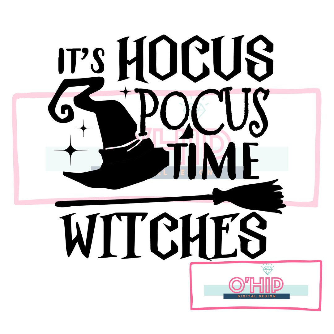 It's Hocus Pocus Time Witches SVG, Sanderson Sisters, Halloween SVG - Etsy