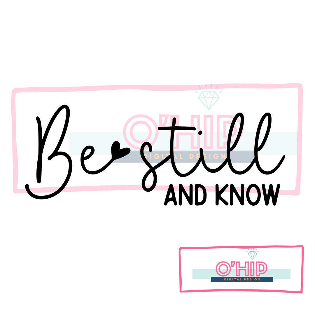 Be Still and Know SVG, Christian Svg, Religious Svg, Faith Svg, Jesus ...