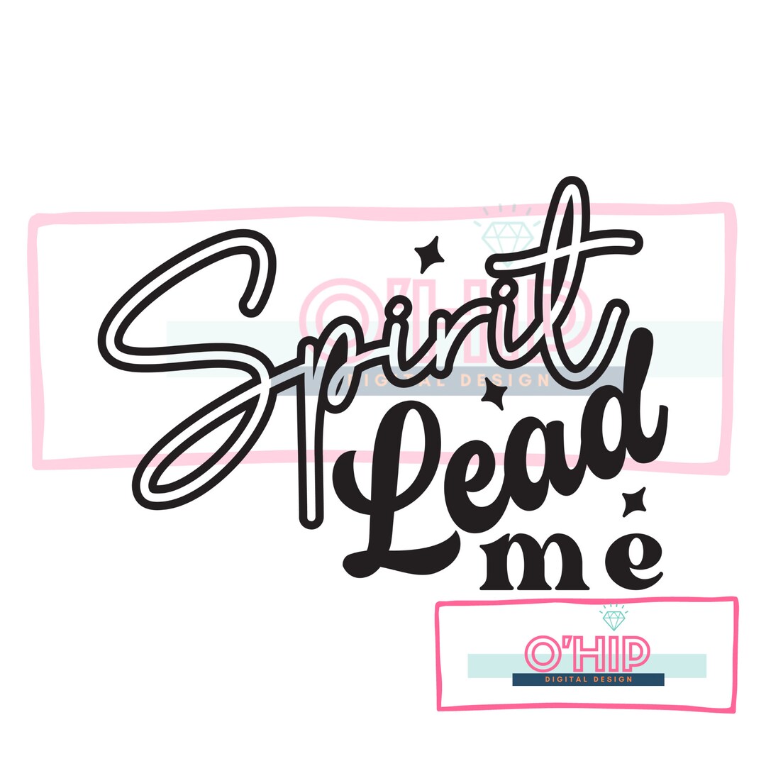 Spirit Lead Me Svg, Christian Svg, Religious Svg, Faith Svg, Jesus Svg ...