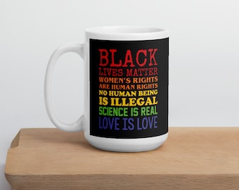 Black Lives Love Is Love List Mug | be kind, equality, blm, womens rights, science is real, social justice, mug gift, love, equality gift