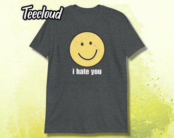 I Hate You Smiley T-Shirt | funny shirt, vintage shirt, retro shirt, smiley face, emoji shirt,