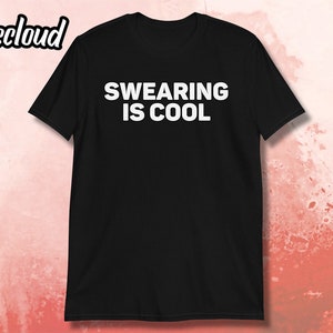 Fluchen ist cool Unisex T-Shirt | Schwören Geschenk, rauhes Shirt, sarkastisches Shirt, Sarkasmus Geschenk, unhöfliches Wort, Fluchen Shirt, Liebe zu schwören