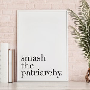Smash the Patriarchy, Feminism Print, Printable Wall Art, Feminism Poster, Girl Gift, Home Print, Gift Ideas, Scandi Print, Minimalist Print