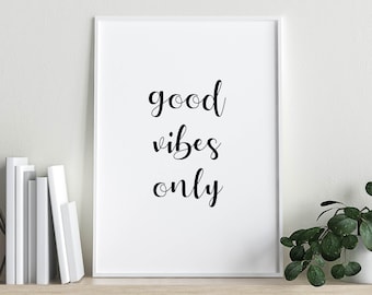 Good Vibes Only Art Print, Good Vibes Only Wall Art, Typography Print, Black & White, Printable Quote Wall Art