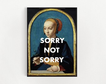 Sorry Not Sorry Quote Print, Art Print, Pop Art, Funny Art Print, Feminist, Bedroom Art, Gallery Wall Art, Printable Wall Art,