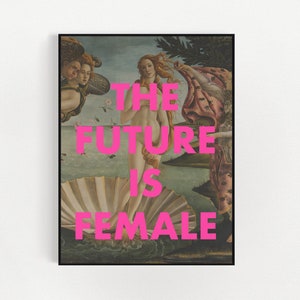 The Future is Female Print, Girlboss Gift for Her, Fun Pop Quote Wall Art, Girl Power Gift, Feminism Art Print, Printable Wall Art, Feminist