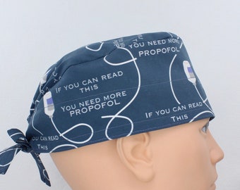 You Need More Propofol Mens Scrub Cap, Medical cap, Doctor cap, Mens Tie cap, Anesthesiologist scrub cap, surgical cap, OR Cap