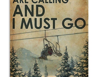 Poster no Framed Skiing The Slopes Are Calling And I Must Canvas With Framed