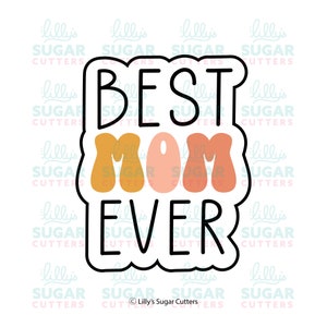 Groovy Best Mom Ever Plaque Cookie Cutter