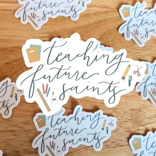 Teaching Future Saints Sticker