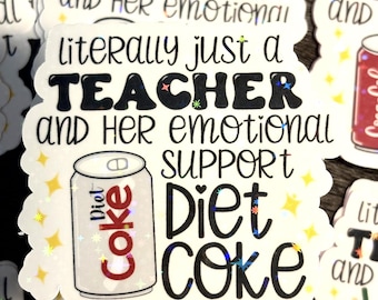Literally just a teacher sticker | Diet Coke | Dr. Pepper | Cherry Coke | Red Bull | teacher sticker | laptop teacher sticker