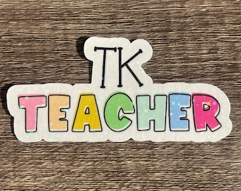 TK Teacher sticker | sparkly holographic teacher sticker | water resistant teacher sticker | teacher sticker | laptop teacher sticker