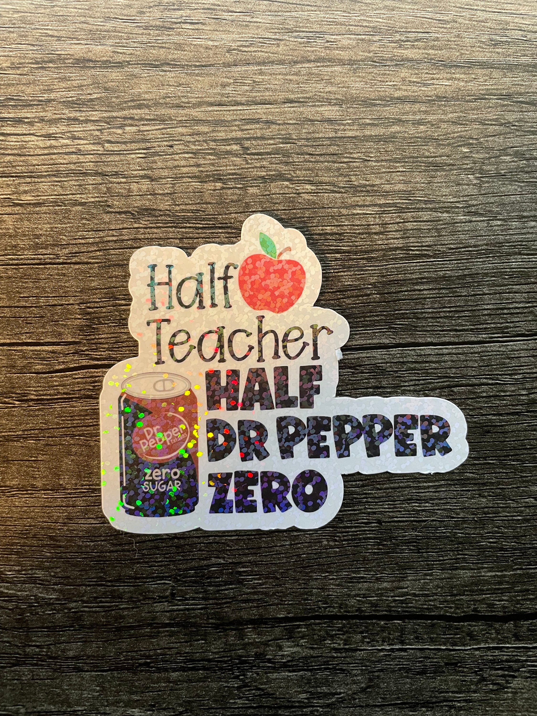 Halb Lehrer, halb Diet Coke Aufkleber | Dr. Pepper | Cherry Coke | wasserfester Lehreraufkleber | Lehreraufkleber | Laptop-Lehreraufkleber