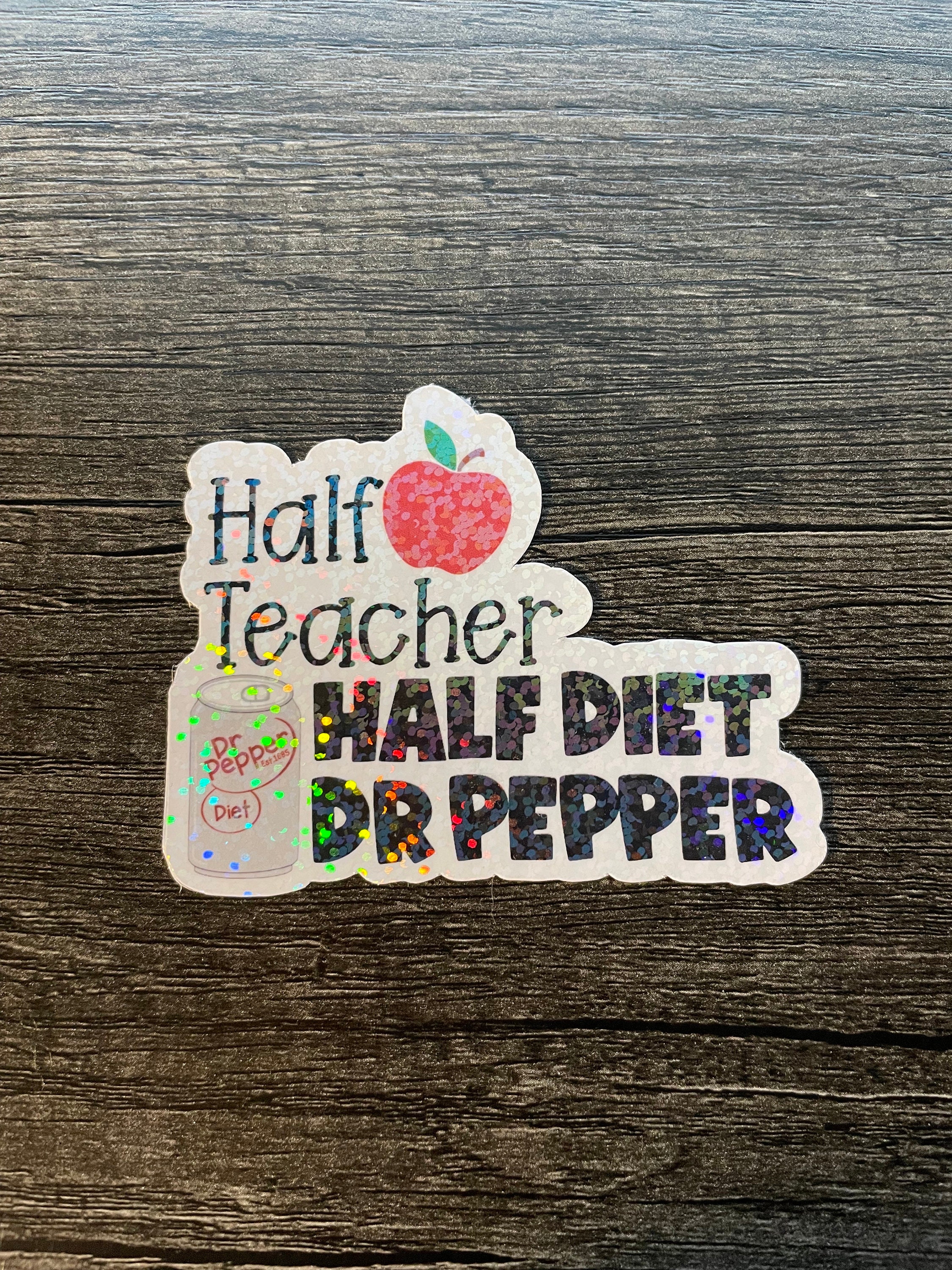 Halb Lehrer, halb Diet Coke Aufkleber | Dr. Pepper | Cherry Coke | wasserfester Lehreraufkleber | Lehreraufkleber | Laptop-Lehreraufkleber