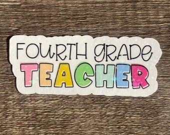 Fourth grade teacher sticker | sparkly holographic teacher sticker | water resistant sticker | teacher sticker | laptop teacher sticker