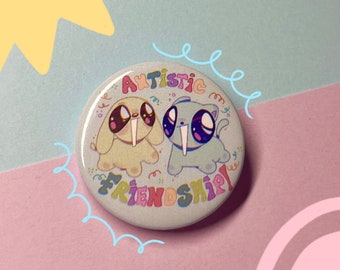 Autistic Friendship Button Badge