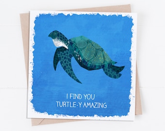 Turtle-y Amazing (Sea Turtle) Valentine's Day Card /Valentine's Day Pun/ Happy Valentine's Day