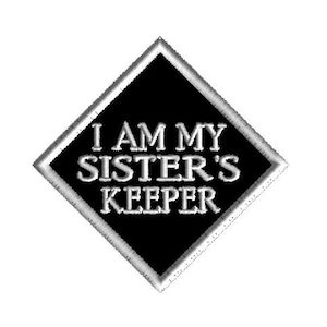 Embroidery Patch - I am My Sister&#39;s Keeper - Diamond