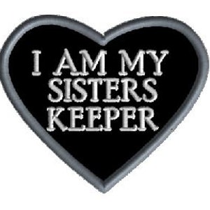 Embroidery - I Am My Sister&#39;s Keeper Patch