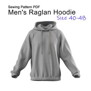 May include: A grey raglan hoodie with a hood, long sleeves, and a drawstring. The text reads: Sewing Pattern PDF, Raglan Hoodie, Size 40-48. The garment features a relaxed fit with ribbed cuffs and a hem, showcasing a simple, solid-coloured design.